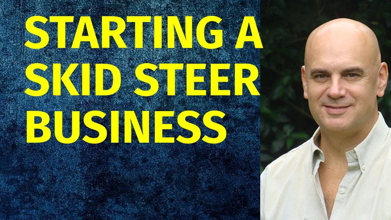 How to Start a Skid Steer Business 